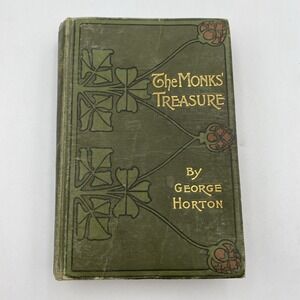 Antique The Monks' Treasure by George Horton 1905 First Edition Hardcover